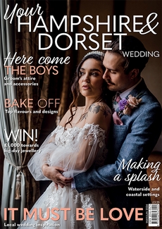 Your Hampshire and Dorset Wedding - Issue 104
